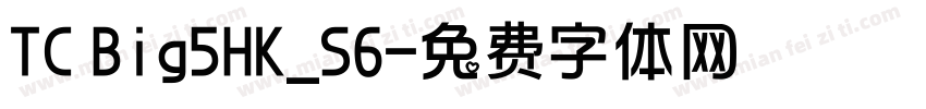 TC Big5HK_S6字体转换